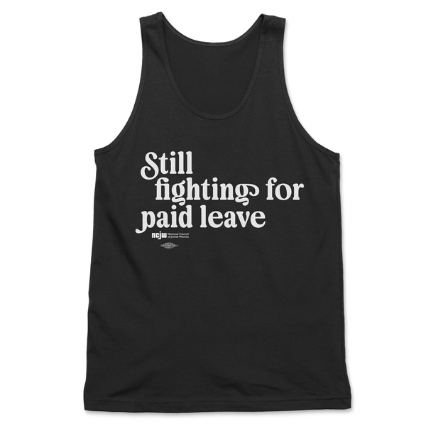 Still Fighting For Paid Family Leave Tank Top