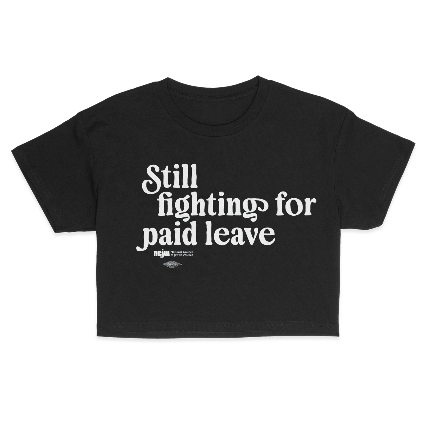 Still Fighting For Paid Family Leave Crop Top